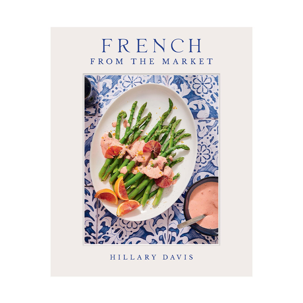 French from the Market Cook Book by Hillary Davis