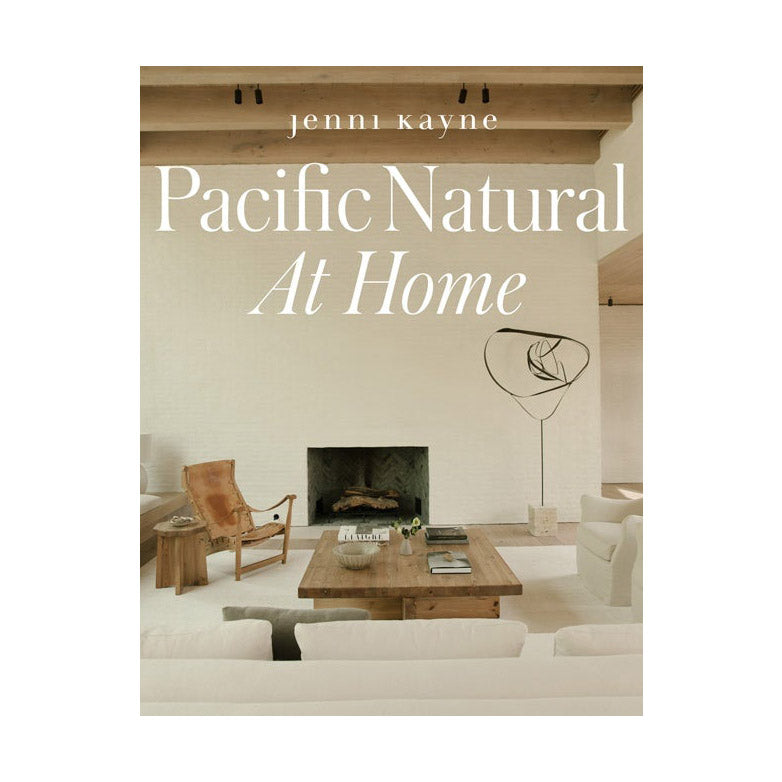 Pacific Natural at Home by Jenni Kayne.